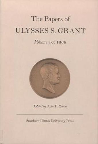 The Papers of Ulysses S. Grant, Volume 16