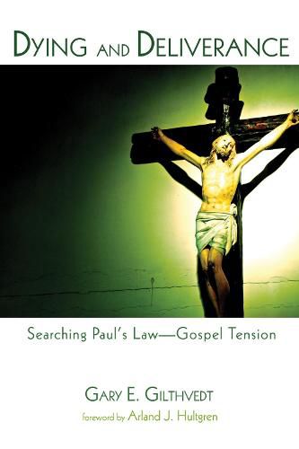 Cover image for Dying and Deliverance: Searching Paul's Law-Gospel Tension