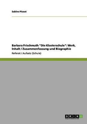 Cover image for Barbara Frischmuth Die Klosterschule: Werk, Inhalt / Zusammenfassung und Biographie