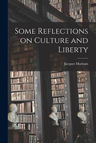 Some Reflections on Culture and Liberty