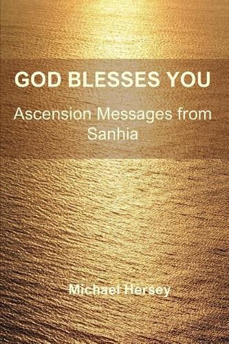 Cover image for God Blesses You: Ascension Messages from Sanhia