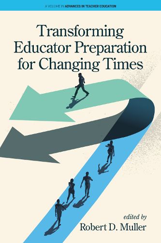 Cover image for Transforming Educator Preparation for Changing Times