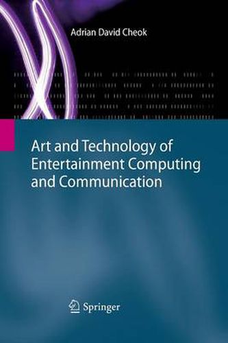 Cover image for Art and Technology of Entertainment Computing and Communication