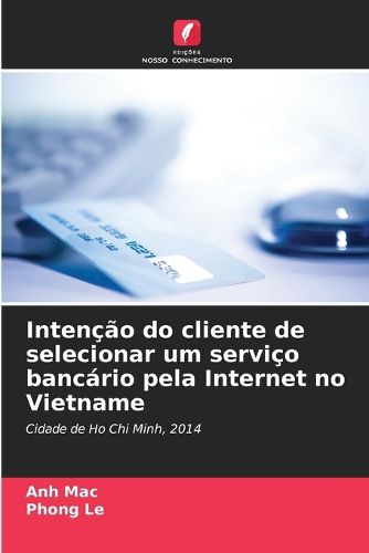 Cover image for Intencao do cliente de selecionar um servico bancario pela Internet no Vietname