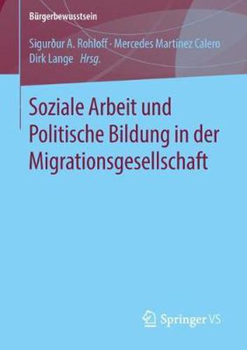 Cover image for Soziale Arbeit und Politische Bildung in der Migrationsgesellschaft