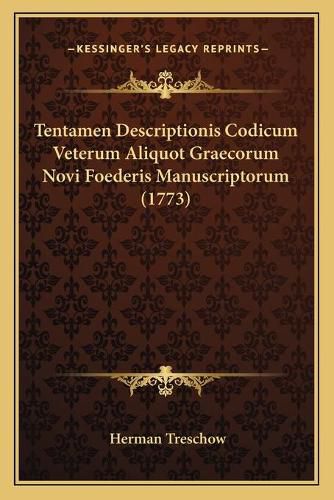 Cover image for Tentamen Descriptionis Codicum Veterum Aliquot Graecorum Novi Foederis Manuscriptorum (1773)