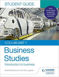 Cover image for CCEA AS Unit 1 Business Studies Student Guide 1: Introduction to Business