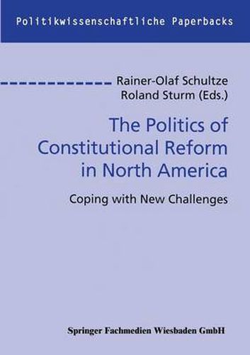 Cover image for The Politics of Constitutional Reform in North America: Coping with New Challenges