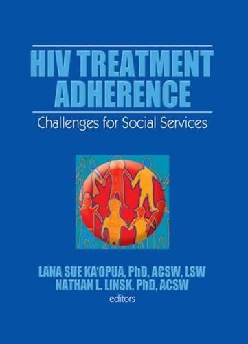 Cover image for HIV Treatment Adherence: Challenges for Social Services