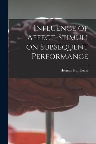 Cover image for Influence of Affect-stimuli on Subsequent Performance