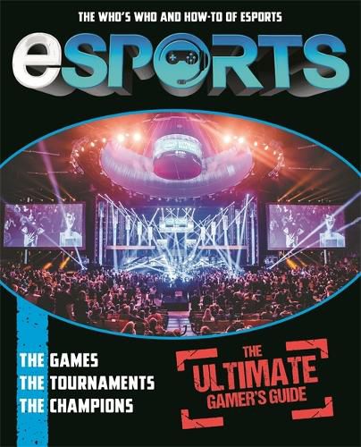 Cover image for Esports: The Ultimate Gamer's Guide