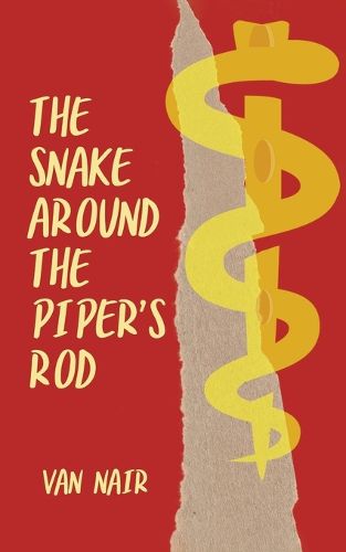 Cover image for The Snake Around the Piper's Rod