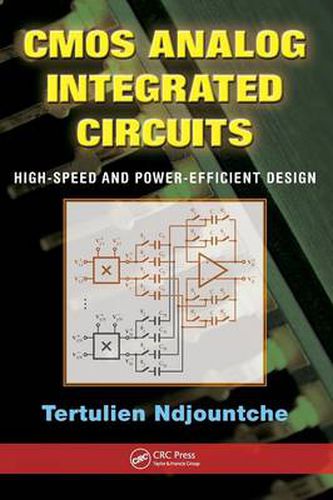 Cover image for CMOS Analog Integrated Circuits: High-Speed and Power-Efficient Design