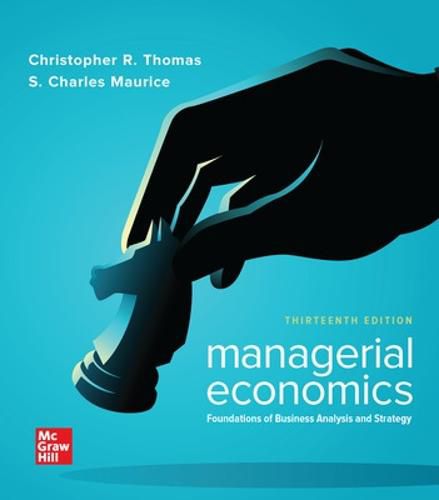 Managerial Economics: Foundations of Business Analysis and Strategy