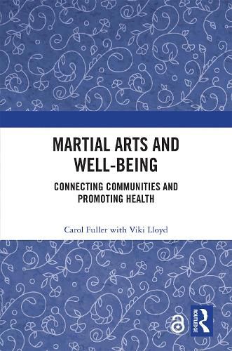 Cover image for Martial Arts and Well-being: Connecting communities and promoting health