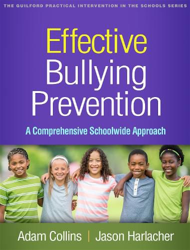 Cover image for Effective Bullying Prevention: A Comprehensive Schoolwide Approach