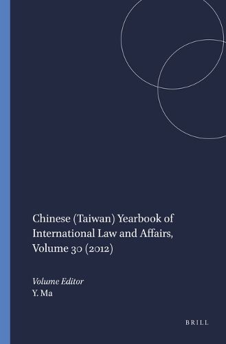 Cover image for Chinese (Taiwan) Yearbook of International Law and Affairs, Volume 30 (2012)