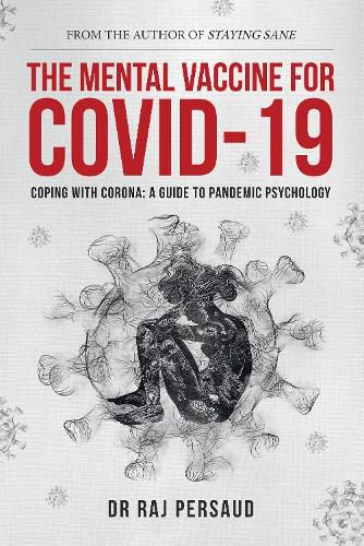 The Mental Vaccine for Covid-19: Coping With Corona - A Guide To Pandemic Psychology