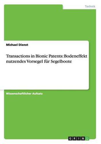 Cover image for Transactions in Bionic Patents: Bodeneffekt nutzendes Vorsegel fur Segelboote