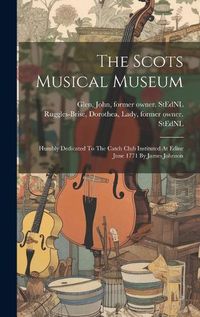 Cover image for The Scots Musical Museum