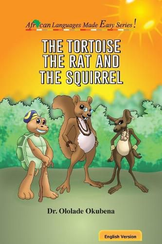 Cover image for The Tortoise, The Rat and The Squirrel