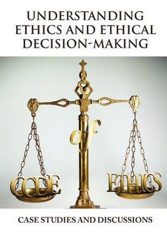 Cover image for Understanding Ethics and Ethical Decision-Making
