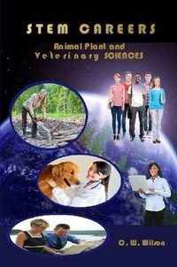 Cover image for Stem Careers Animal Plant and Veterinary Sciences