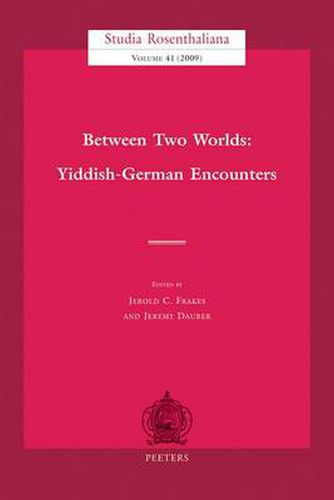 Cover image for Between Two Worlds: Yiddish-German Encounters