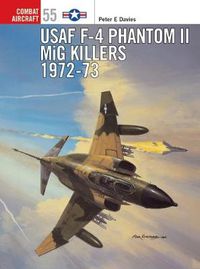 Cover image for USAF F-4 Phantom II MiG Killers 1972-73