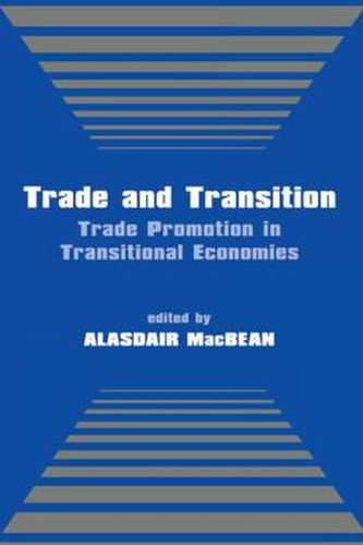Cover image for Trade and Transition: Trade Promotion in Transitional Economies