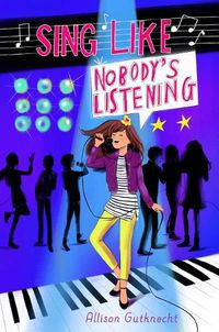 Cover image for Sing Like Nobody's Listening