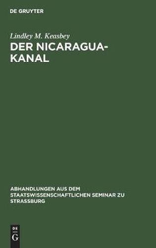 Cover image for Der Nicaragua-Kanal: Geschichte Und Beurtheilung Des Projekts
