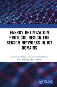 Cover image for Energy Optimization Protocol Design for Sensor Networks in IoT Domains