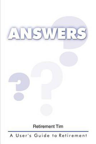 Cover image for Answers: A User's Guide to Retirement