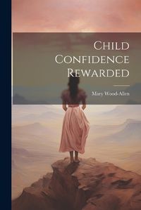 Cover image for Child Confidence Rewarded