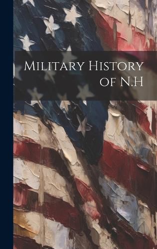 Cover image for Military History of N.H