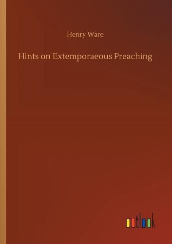 Hints on Extemporaeous Preaching