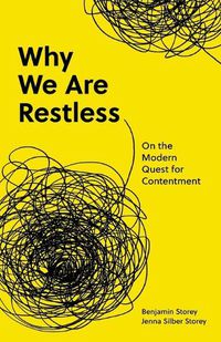 Cover image for Why We Are Restless: On the Modern Quest for Contentment