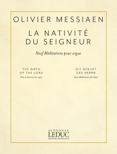 Messiaen: La Nativite Du Seigneur (the Birth of the Lord) for Organ