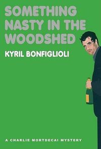 Cover image for Something Nasty in the Woodshed