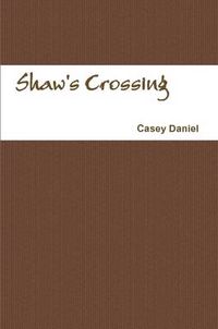 Cover image for Shaw's Crossing