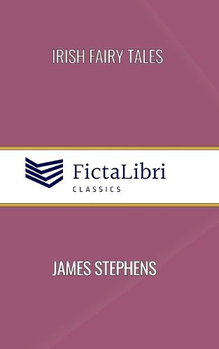 Irish Fairy Tales (FictaLibri Classics)