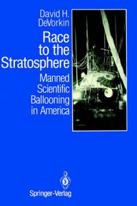 Cover image for Race to the Stratosphere: Manned Scientific Ballooning in America