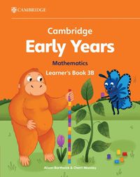 Cover image for Cambridge Early Years Mathematics Learner's Book 3B