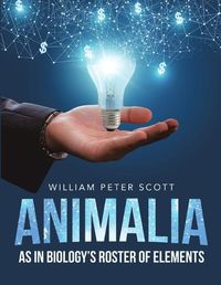 Cover image for Animalia: As in Biology's Roster of Elements