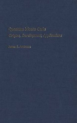 Cover image for Quantum Monte Carlo: Origins, Development, Applications