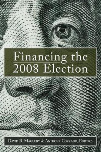 Cover image for Financing the 2008 Election: Assessing Reform