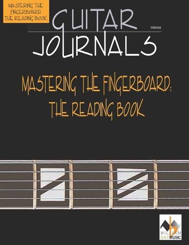 Cover image for Guitar Journals-Mastering the Fingerboard: The Reading Book