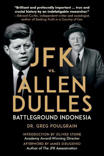 Cover image for JFK vs. Allen Dulles: Battleground Indonesia