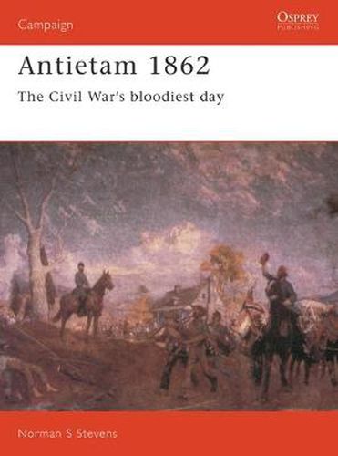 Cover image for Antietam 1862: The Civil War's Bloodiest Day